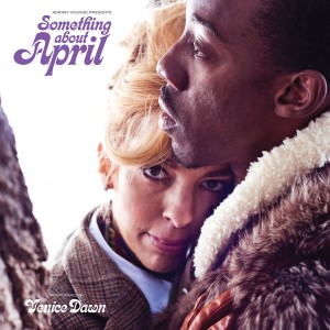 Adrian Younge Presents: Something About April Performed By Venice Dawn