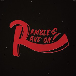 Ramble & Rave On! (Clear/Black Vinyl)
