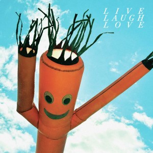Live Laugh Love (Blue/Orange Vinyl)