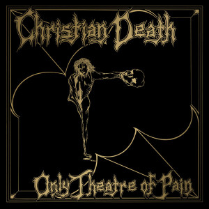 Only Theatre of Pain (California Hell Vinyl)