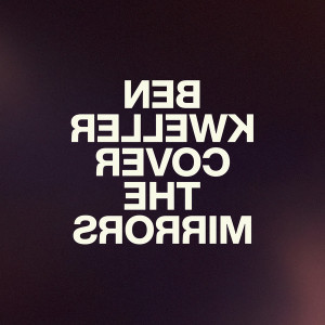 Cover The Mirrors (Clear vinyl)