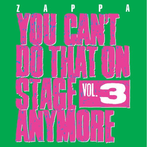 You Can't Do That on Stage Anymore, Vol. 3