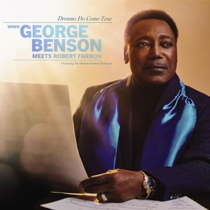 Dreams Do Come True: When George Benson Meets Robert Farnon
