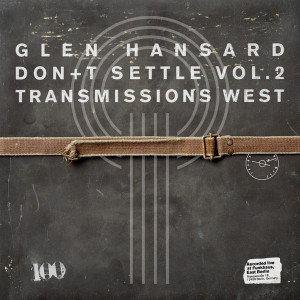 Don't Settle (Vol. 2 - Transmissions West)
