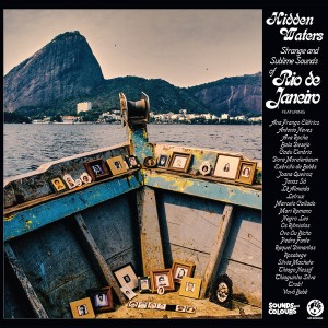 Hidden Waters: Strange and Sublime Sounds of Rio de Janeiro
