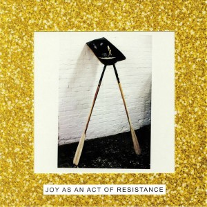 Joy As an Act of Resistance