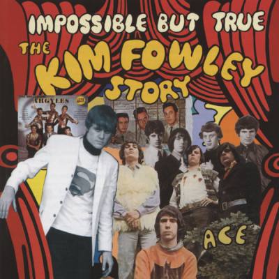 Impossible But True: The Kim Fowley Story