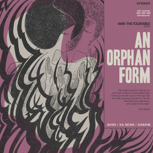 An Orphan Form (Splatter Vinyl)