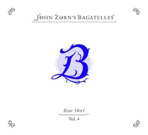John Zorn's Bagatelles Vol. 4 - Ikue Mori