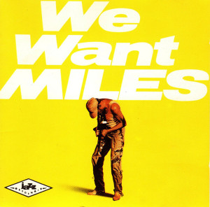 We Want Miles