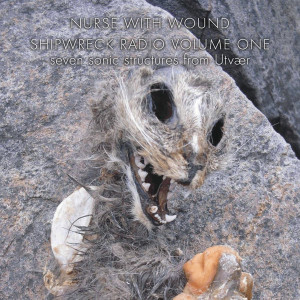 Shipwreck Radio Volume One: Seven Sonic Structures From Utvær