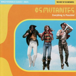 Everything Is Possible! The Best of Os Mutantes (Blue Vinyl)