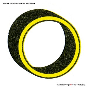 Pas Pire Pop [I ♥ You So Much]