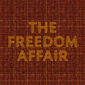 The Freedom Affair