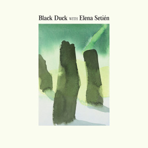 Black Duck with Elena Setién (Coke Bottle Clear Vinyl)