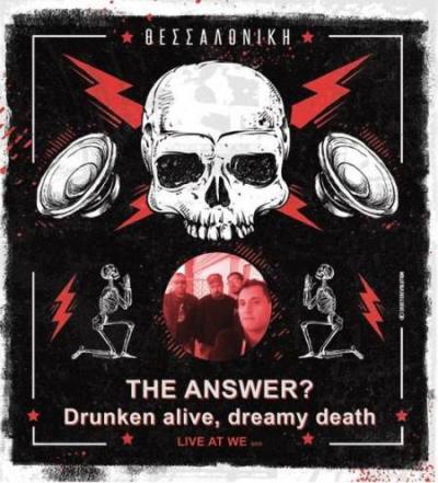 Drunken Alive, Dreamy Death