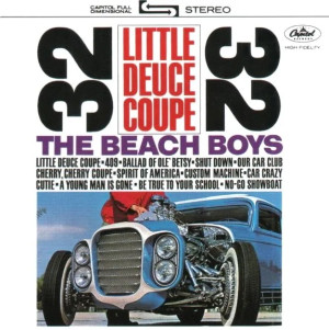 Little Deuce Coupe / All Summer Long