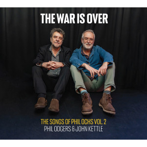 The War Is Over: The Songs of Phil Ochs Vol. 2