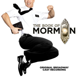 The Book of Mormon (Original Broadway Cast Recording)