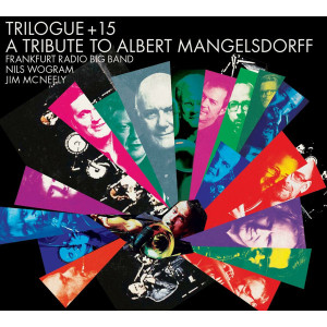 Trilogue + 15 – A Tribute to Albert Mangelsdorff