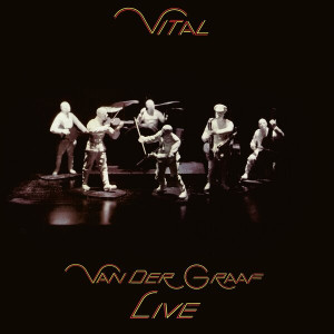 Vital: Van der Graaf Live
