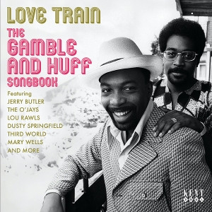Love Train - The Gamble and Huff Songbook