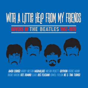 With a Little Help From My Friends - Covers of The Beatles 1967-1970