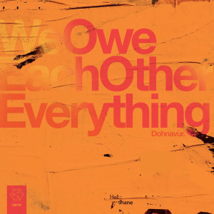 We Owe Each Other Everything (Orange Marble Vinyl)
